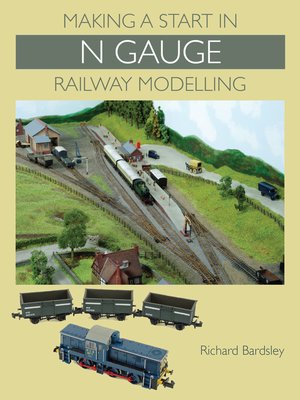 cover image of Making a Start in N Gauge Railway Modelling